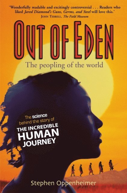 Stephen Oppenheimer - Out of Eden:  The Peopling of the World, E-bok