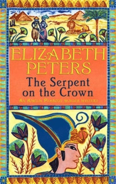 Elizabeth Peters - Serpent on the Crown, E-bok