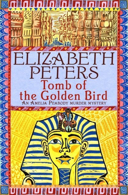 Elizabeth Peters - Tomb of the Golden Bird, E-bok