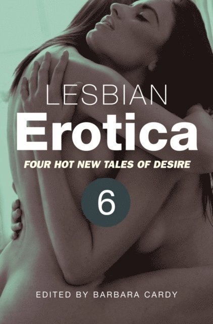 Barbara Cardy - Lesbian Erotica, Volume 6, E-bok