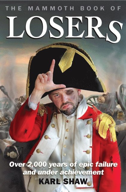 Karl Shaw - Mammoth Book of Losers, E-bok