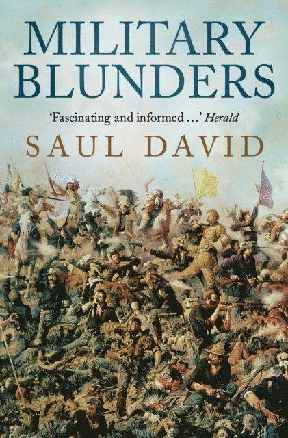 Saul David - Military Blunders, E-bok