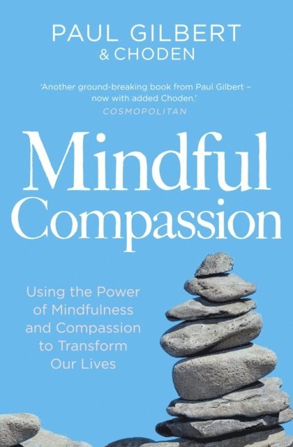 Choden, Paul Gilbert - Mindful Compassion, E-bok