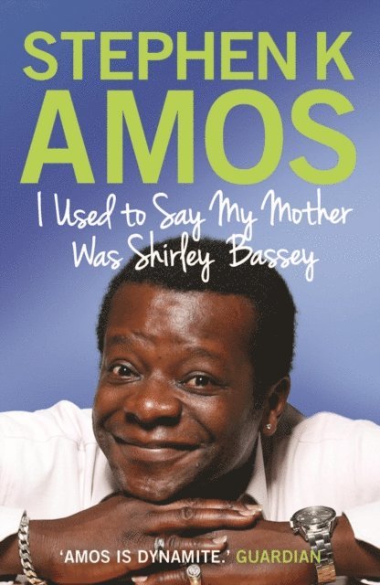 Stephen K Amos - I Used to Say My Mother Was Shirley Bassey, E-bok