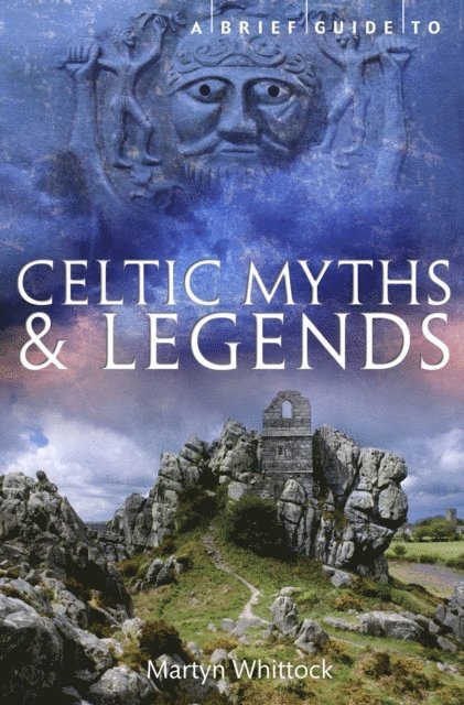 Martyn Whittock - Brief Guide to Celtic Myths and Legends, E-bok