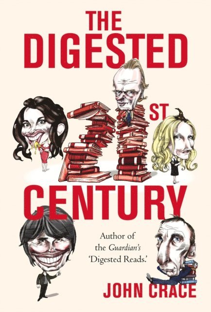 John Crace - Digested Twenty-first Century, E-bok