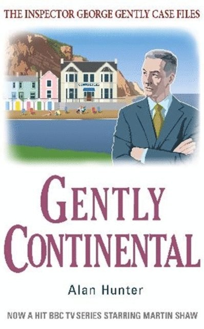 Alan Hunter - Gently Continental, E-bok