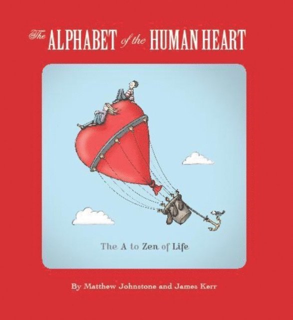 James Kerr, Matthew Johnstone - Alphabet of the Human Heart, E-bok