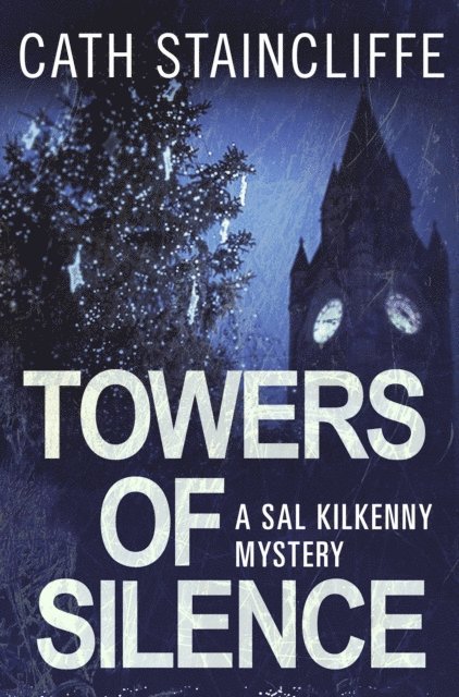 Cath Staincliffe - Towers of Silence, E-bok