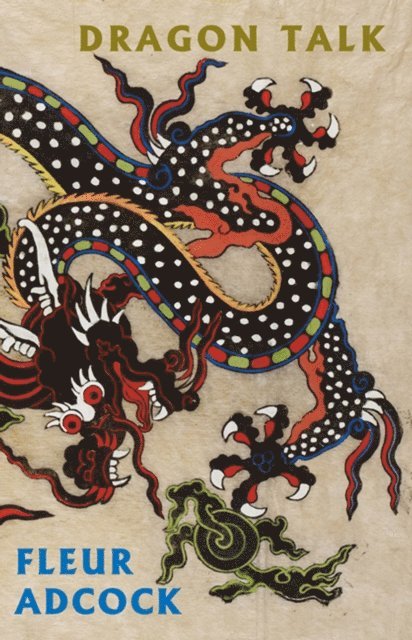Fleur Adcock - Dragon Talk, E-bok