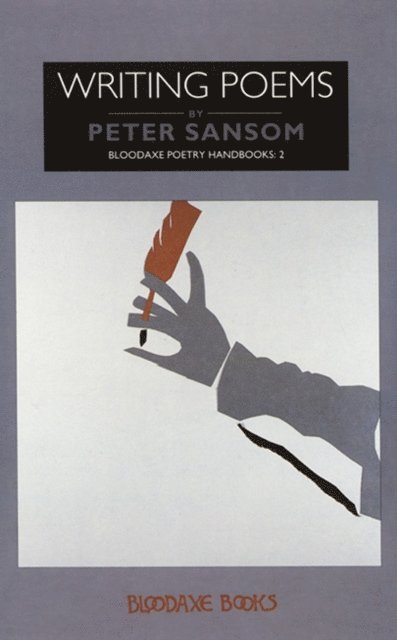 Peter Sansom - Writing Poems, E-bok