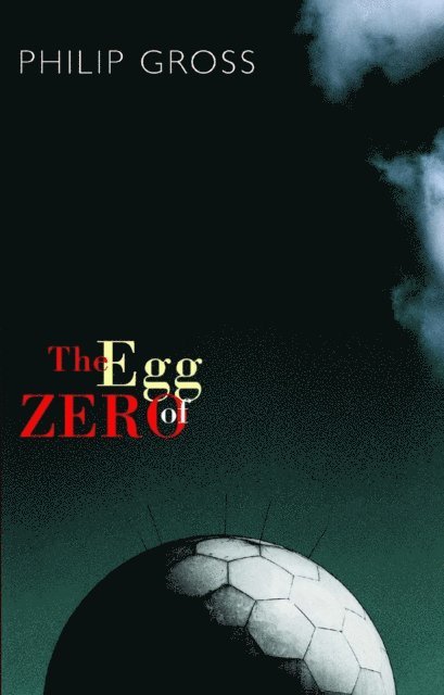 Philip Gross - Egg of Zero, E-bok