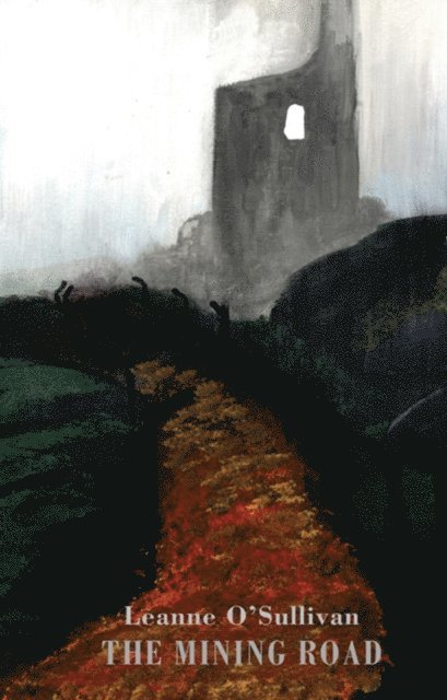 Leanne O'Sullivan - Mining Road, E-bok