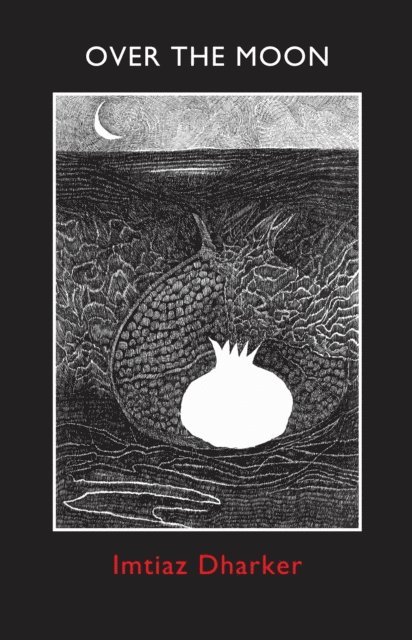 Imtiaz Dharker - Over the Moon, E-bok. Tillgänglighet: Lägg i varukorg