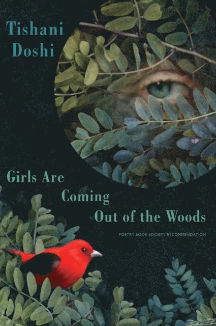 Tishani Doshi - Girls Are Coming Out of the Woods, E-bok