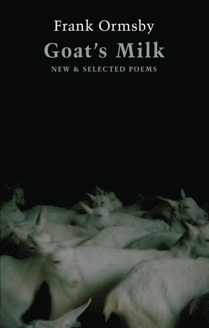 Frank Ormsby - Goat's Milk, E-bok
