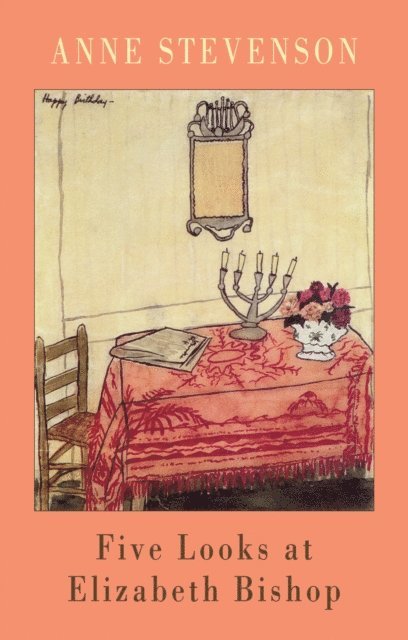 Anne Stevenson - Five Looks at Elizabeth Bishop, E-bok. Tillgänglighet: Lägg i varukorg