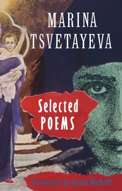 Marina Tsvetaeva - Selected Poems, E-bok