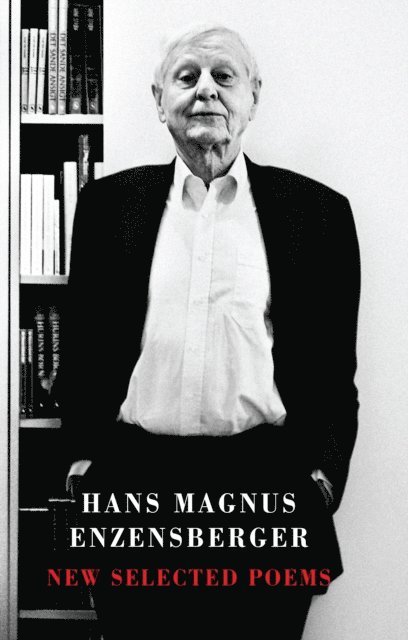Hans Magnus Enzensberger - New Selected Poems, E-bok