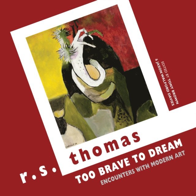 R.S. Thomas - Too Brave to Dream, E-bok