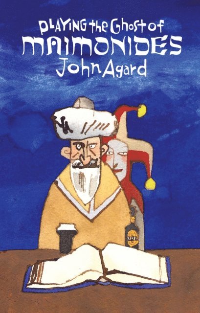 John Agard - Playing the Ghost of Maimonides, E-bok