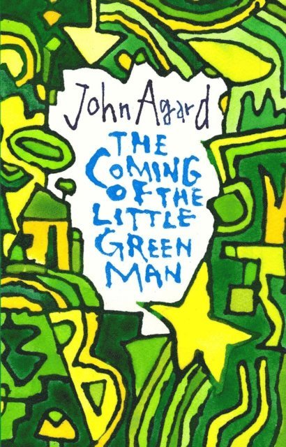 John Agard - Coming of the Little Green Man, E-bok