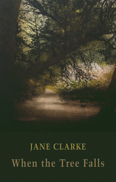 Jane Clarke - When the Tree Falls, E-bok