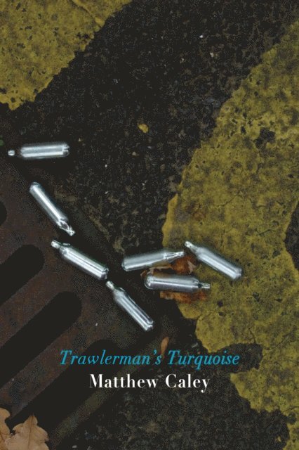 Matthew Caley - Trawlerman's Turquoise, E-bok