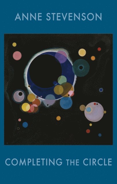 Anne Stevenson - Completing the Circle, E-bok. Tillgänglighet: Lägg i varukorg