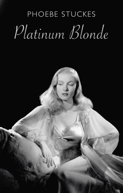 Phoebe Stuckes - Platinum Blonde, E-bok