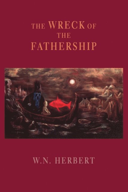 W.N. Herbert - Wreck of the Fathership, E-bok