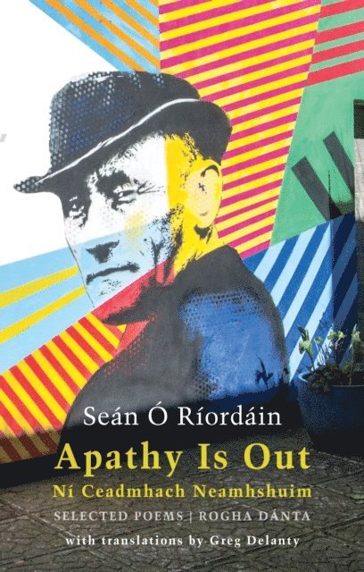 Sean O Riordain - Apathy Is Out: Selected Poems, E-bok