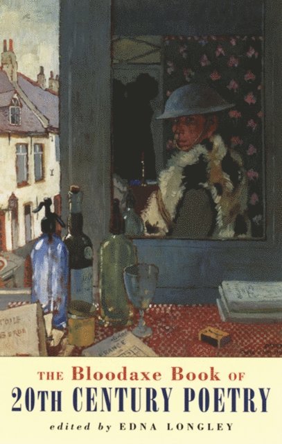 Edna Longley - Bloodaxe Book of 20th Century Poetry, E-bok