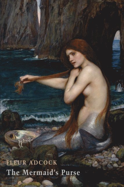 Fleur Adcock - Mermaid's Purse, E-bok