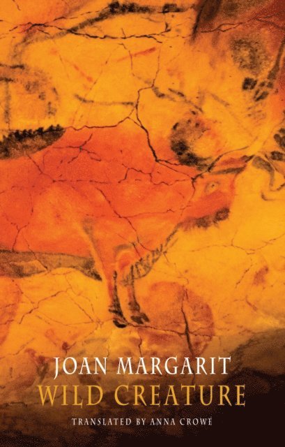 Joan Margarit - Wild Creature, E-bok