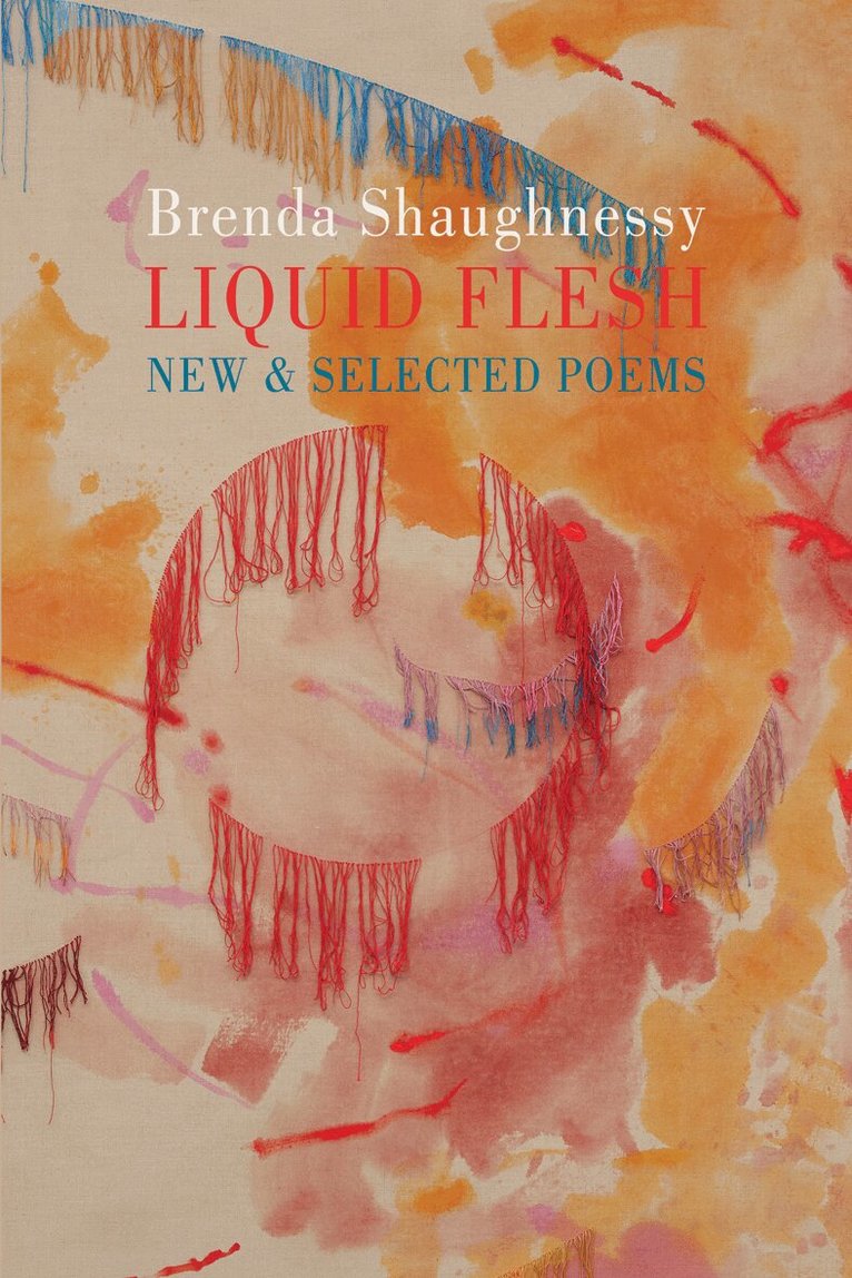 Brenda Shaughnessy - Liquid Flesh, Häftad. Tillgänglighet: Lägg i varukorg