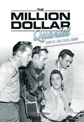 Stephen Miller - Million Dollar Quartet, Inbunden