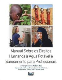 Manual Sobre os Direitos Humanos  gua Potvel e Saneamento para Profissionais