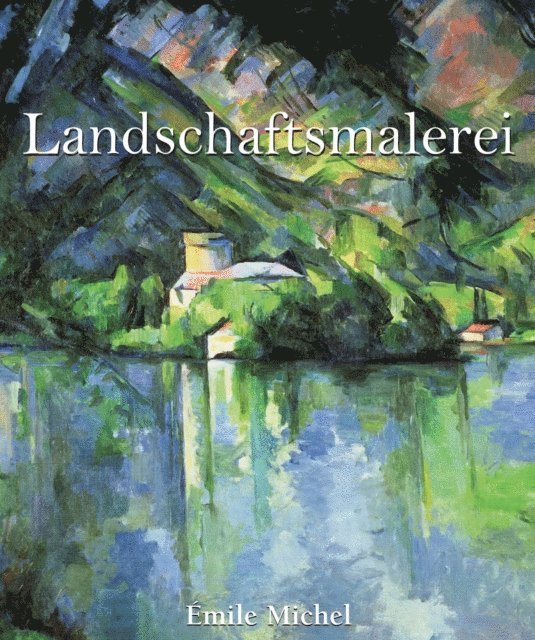 Emile Michel - Landschaftsmalerei, E-bok. Tillgänglighet: Lägg i varukorg