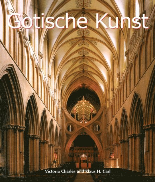 Carl Klaus Carl, Charles Victoria Charles - Gotische Kunst, E-bok