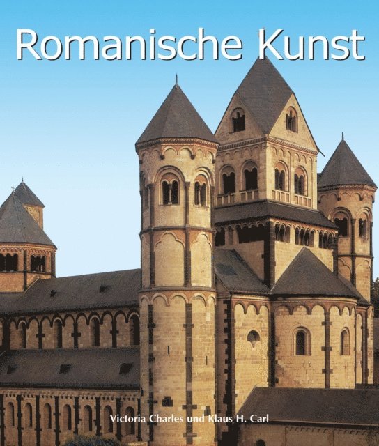 Carl Klaus Carl, Charles Victoria Charles - Romanische Kunst, E-bok
