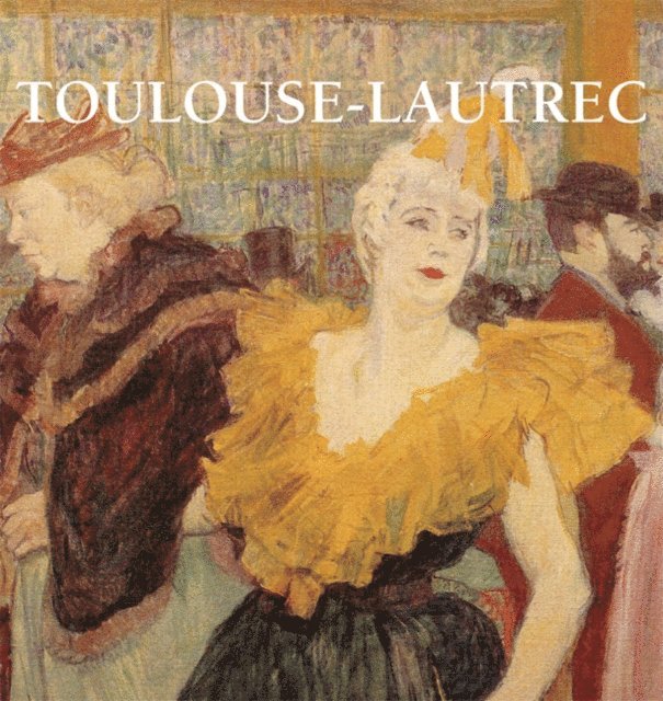 Brodskaya Nathalia Brodskaya - Toulouse-Lautrec, E-bok