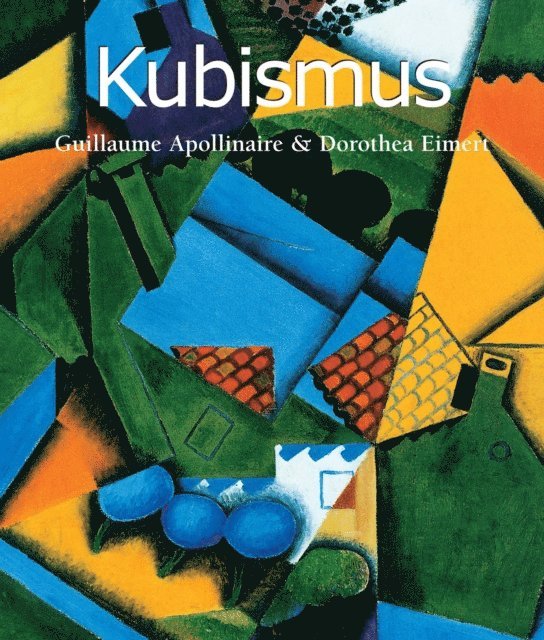 Eimert Dorothea Eimert, Apollinaire Guillaume Apollinaire - Kubismus, E-bok