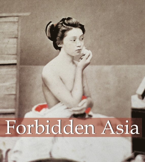Hans-Jurgen Dopp - Forbidden Asia, E-bok
