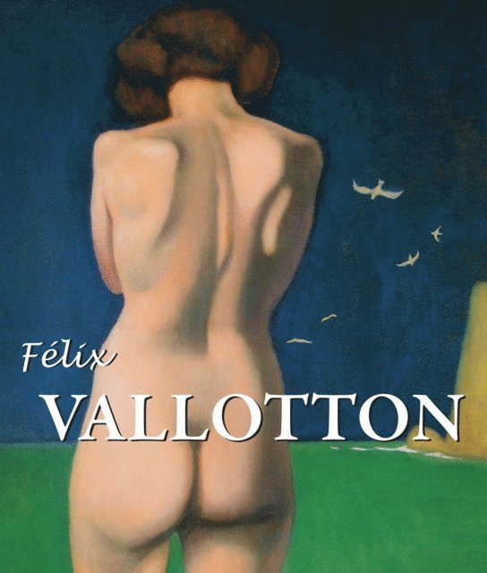 Nathalia Brodskaia - Félix Vallotton, E-bok