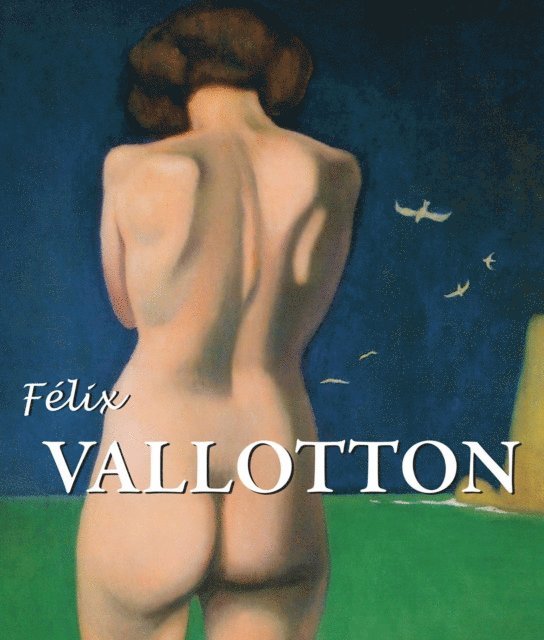 Nathalia Brodskaia - Félix Vallotton, E-bok