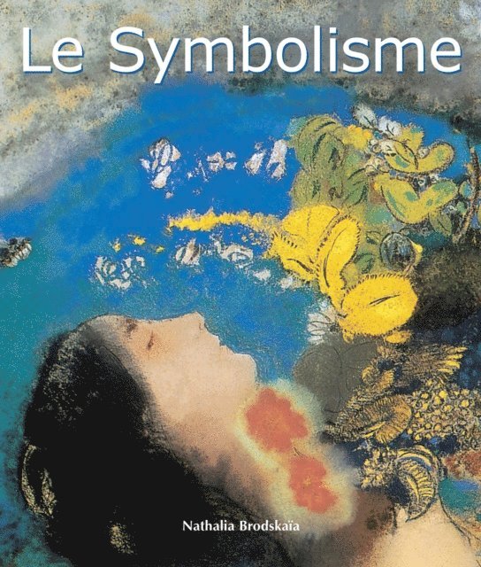 Nathalia Brodskaia - Le Symbolisme, E-bok. Tillgänglighet: Lägg i varukorg