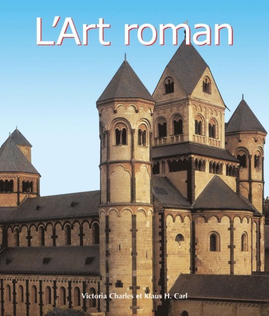 Carl Klaus Carl, Charles Victoria Charles - L'Art roman, E-bok