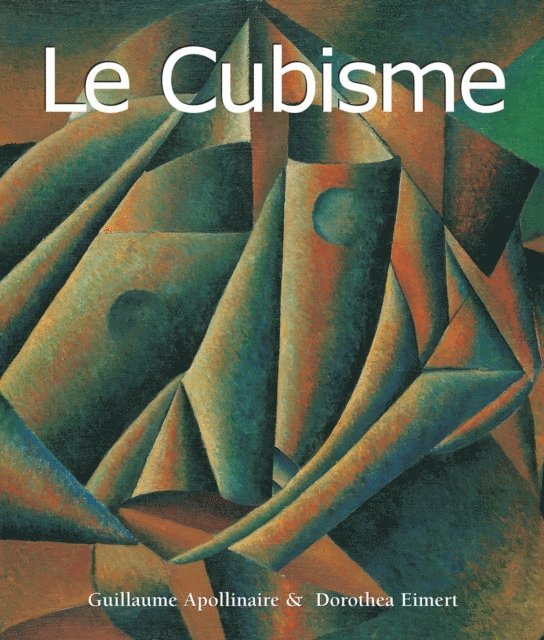 Eimert Dorothea Eimert, Apollinaire Guillaume Apollinaire - Le Cubisme, E-bok
