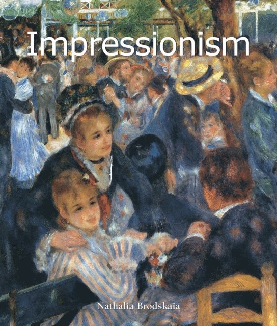 Nathalia Brodskaya - Impressionism, E-bok